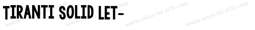Tiranti Solid LET字体转换